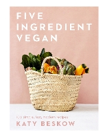 Book Cover for Five Ingredient Vegan by Katy Beskow