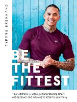 Book Cover for Be the Fittest by Tyrone Brennand