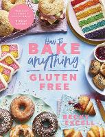 Book Cover for How to Bake Anything Gluten Free (From Sunday Times Bestselling Author) by Becky Excell