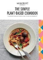 Book Cover for The Simple Plant-Based Cookbook by Merchant Gourmet