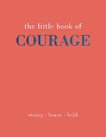 Book Cover for The Little Book of Courage by Joanna Gray