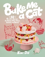 Book Cover for Bake Me a Cat by Kim-Joy