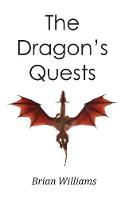 Book Cover for The Dragon's Quests by Brian Williams