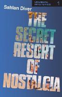 Book Cover for The Secret Resort of Nostalgia by Sahlan Diver