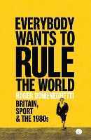 Book Cover for Everybody Wants to Rule the World by Roger Domeneghetti