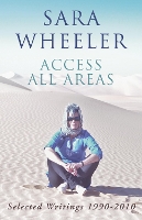 Book Cover for Access All Areas by Sara Wheeler