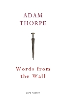 Book Cover for Words From the Wall by Adam Thorpe