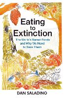 Book Cover for Eating to Extinction by Dan Saladino