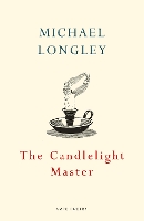 Book Cover for The Candlelight Master by Michael Longley