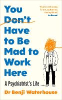 Book Cover for You Don't Have to Be Mad to Work Here by Benji Waterhouse