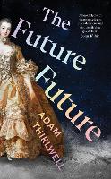 Book Cover for The Future Future by Adam Thirlwell