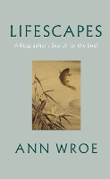 Book Cover for Lifescapes by Ann Wroe