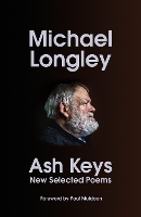 Book Cover for Ash Keys: New Selected Poems by Michael Longley