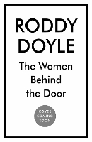 Book Cover for The Women Behind the Door by Roddy Doyle