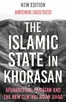 Book Cover for The Islamic State in Khorasan by Antonio Giustozzi