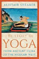 Book Cover for The Story of Yoga by Alistair Shearer