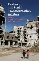 Book Cover for Violence and Social Transformation in Libya by Virginie Collombier