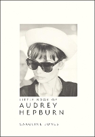 Book Cover for Little Book of Audrey Hepburn by Caroline Jones