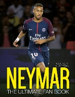 Book Cover for Neymar: The Ultimate Fan Book by Nick Callow