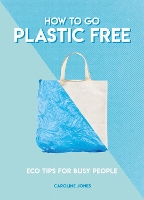 Book Cover for How to Go Plastic Free by Caroline Jones