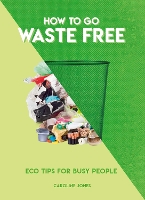 Book Cover for How to Go Waste Free by Caroline Jones