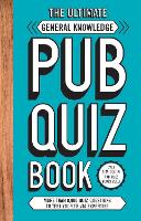 Book Cover for The Ultimate General Knowledge Pub Quiz Book by Carlton Books