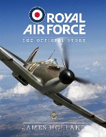 Book Cover for Royal Air Force: The Official Story by James Holland