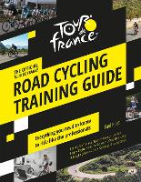 Book Cover for The Official Tour de France Road Cycling Training Guide by Paul Knott
