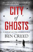 Book Cover for City of Ghosts by Ben Creed