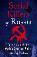 Book Cover for Serial Killers of Russia by Wensley Clarkson