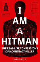 Book Cover for I Am a Hitman by Anonymous