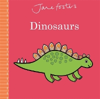 Book Cover for Jane Foster's Dinosaurs by Jane Foster