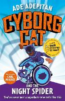 Book Cover for Cyborg Cat and the Night Spider by Ade Adepitan