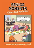 Book Cover for Senior Moments: Older but no wiser by Tim (Cartoonist) Whyatt