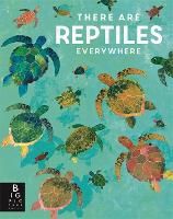 Book Cover for There are Reptiles Everywhere by Camilla De La Bedoyere