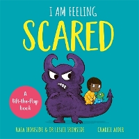 Book Cover for I Am Feeling Scared by Stephanie Milton, Haia Ironside and Dr Leslie Ironside