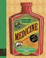 Book Cover for Medicine A Magnificently Illustrated History by Briony Hudson