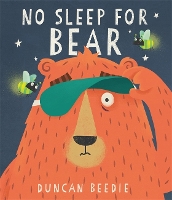 Book Cover for No Sleep for Bear by Duncan Beedie