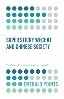 Book Cover for Super-sticky WeChat and Chinese Society by Yujie University of Leicester, UK Chen, Zhifei The Chinese University of Hong Kong, China Mao, Jack The Chinese Unive Qiu