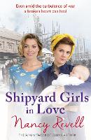 Book Cover for Shipyard Girls in Love by Nancy Revell