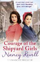 Book Cover for Courage of the Shipyard Girls by Nancy Revell