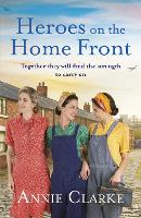 Book Cover for Heroes on the Home Front by Annie Clarke