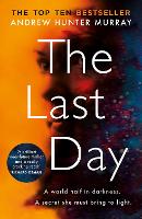 Book Cover for The Last Day by Andrew Hunter Murray