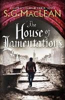 Book Cover for The House of Lamentations by S.G. MacLean