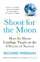 Book Cover for Shoot for the Moon by Richard Wiseman