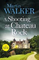 Book Cover for A Shooting at Chateau Rock by Martin Walker