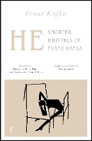 Book Cover for He: Shorter Writings of Franz Kafka (riverrun editions) by Franz Kafka, Joshua Cohen