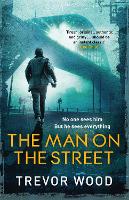 Book Cover for The Man on the Street by Trevor Wood