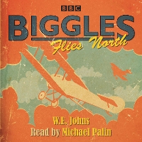 Book Cover for Biggles Flies North by W E Johns