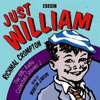 Book Cover for Just William: A Second BBC Radio Collection by Richmal Crompton